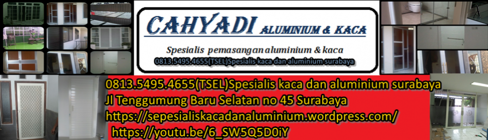 0838.3060.0218(AXIS)Spesialis kaca dan aluminium surabaya